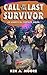 Call of the Last Survivor: ...