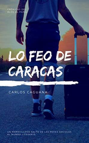 Lo feo de Caracas (Spanish Edition)