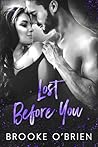 Lost Before You by Brooke O'Brien
