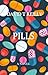 PILLS by David T Reilly