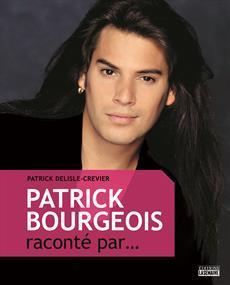 Patrick Bourgeois raconté par... (Paperback)