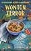 Wonton Terror (A Noodle Sho...