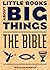 The Bible (Little Books About Big Things)