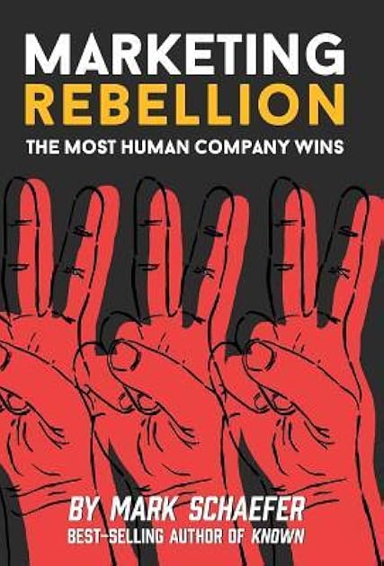 Marketing Rebellion: The Most Human Company Wins