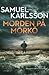 Morden på Mörkö (Jessica Ja...