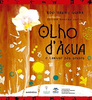 Olho d'água: O caminho dos sonhos (Portuguese Edition)