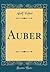 Auber (Classic Reprint) (German Edition)