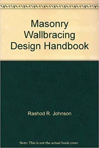 Masonry Wallbracing Design Handbook: Listing over 700 Wall Bracing Examples