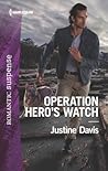 Operation Hero's Watch by Justine Davis