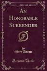 An Honorable Surrender (Classic Reprint)