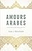 Amours arabes by Issa J. Boullata