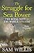 The Struggle for Sea Power: The Royal Navy vs the World, 1775-1782