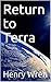 Return to Terra by Henry Wren