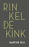 Rinkeldekink by Martine Bijl