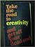 Take the Road to Creativity...