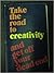 Take the Road to Creativity and Get Off Your Dead End