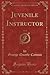 Juvenile Instructor, Vol. 25 (Classic Reprint)