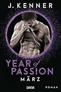 Year of Passion. März: Roman (Year of Passion-Serie 3) (Year of Passion-Serie 3) (German Edition)