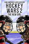 The New Girl (Hockey Wars, #2) The New Girl (Hockey Wars, #2)