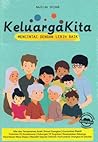 Keluarga Kita - Mencintai dengan Lebih Baik by Najelaa Shihab