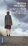 Le lilas ne refleurit qu'après un hiver rigoureux by Martha Hall Kelly