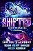 Shifted (Siren Prophecy, #1; Shifter Academy)