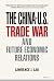 The China-U.S. Trade War and Future Economic Relations by Lawrence J. Lau