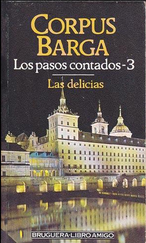 Los pasos contados. III: Las delicias (Los pasos contados, #3)
