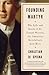 Founding Martyr: The Life and Death of Dr. Joseph Warren, the American Revolution's Lost Hero