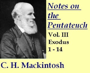 Notes on the Pentateuch: Ex.1 - 14