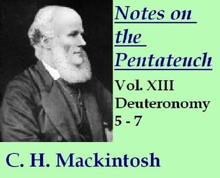 Notes on the Pentateuch: Deut. 5 - 7