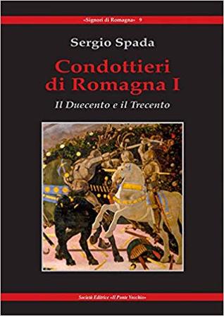 Condottieri di Romagna vol. 1. Il Duecento e il Trecento (Paperback)