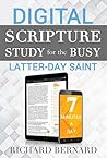 Digital Scripture Study for the Busy Latter-Day Saint: 7 Minutes a Day Digital Scripture Study for the Busy Latter-Day Saint: 7 Minutes a Day