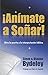 ¡Anímate a Soñar! by Steve Bydeley