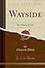 Wayside (Classic Reprint): ...