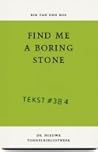 Find Me A Boring ...
