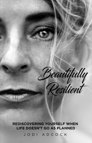 Beautifully Resilient
