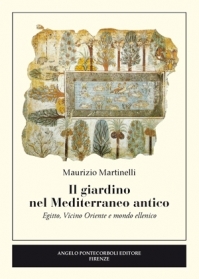 Il giardino nel Mediterraneo antico. Egitto, Vicino Oriente e mondo ellenico (Paperback)