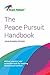 The Peace Pursuit Handbook by John Shindeldecker