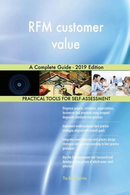 RFM Customer Value A Complete Guide - 2019 Edition