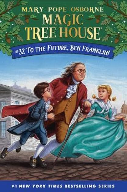 To the Future, Ben Franklin! (Magic Tree House (R))