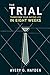The Trial: Transform Your D...