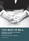 The Best of Bill Plus Bill's Classic Essay of Anonymity