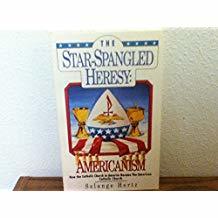 The Star- Spangled Heresy: Americanism.