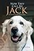 Now They Call Me Jack: The Story of One Rescue Dog