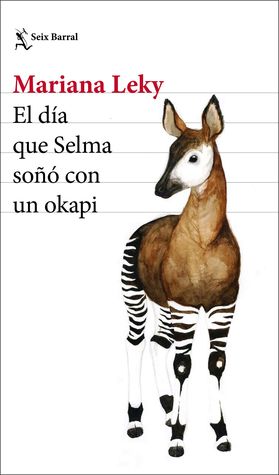 Portada de El día que Selma soñó con un okapi, de Mariana Leky