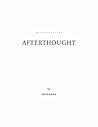 Afterthought Afterthought