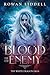 The Blood of the Enemy (The White Dragon Saga, #1)