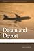 Detain and Deport by Nancy Hiemstra