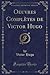 Oeuvres Complètes de Victor Hugo, Vol. 2 (Classic Reprint) (French Edition)